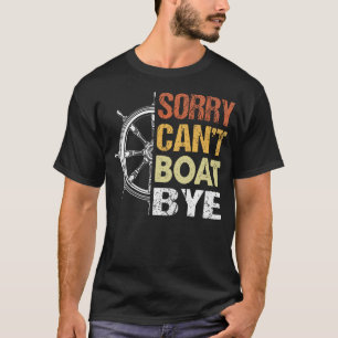 Camiseta Desculpe, Não Posso Navegar, Tchau, Amantes de Nav