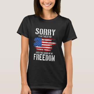 Camiseta Desculpe, não posso ouvi-lo pelo som do meu Freedo