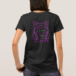 Camiseta Desculpe, Não Posso Ouvir Você, Estou Jogando 