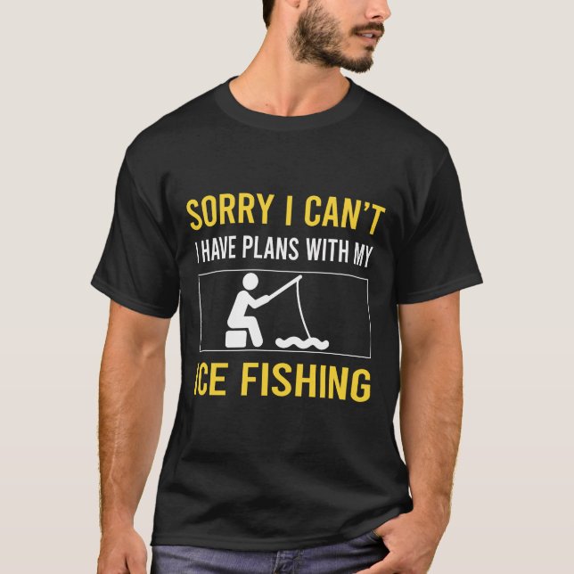 Camiseta Desculpe, Não Posso Pescar Gelo (Frente)