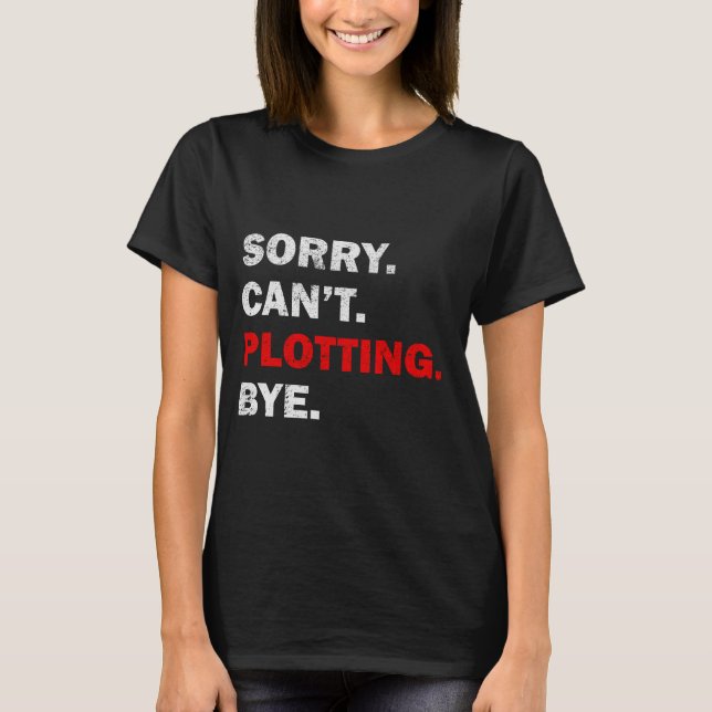 Camiseta Desculpe Não Posso Plotar Tchau (Frente)