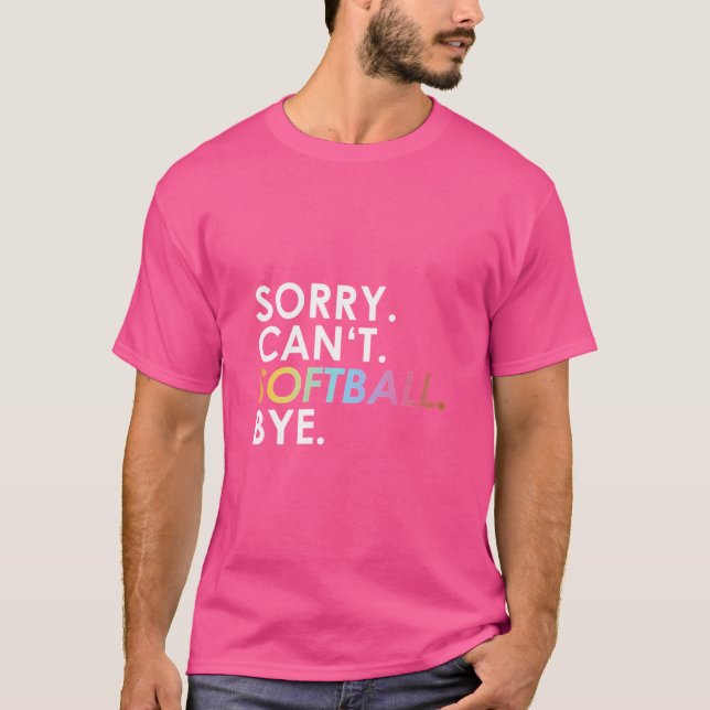 Camiseta Desculpe. Não Posso. Softball. Tchau. Arco (Frente)