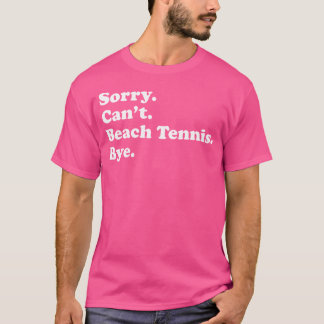 Camiseta Desculpe Não Posso Tchau - Tênis de Praia Engraçad