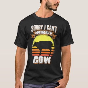 Camiseta Desculpe, não posso, tenho planos com a minha vaca