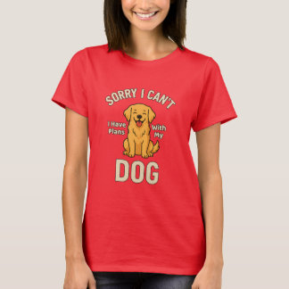 Camiseta Desculpe, Não Posso, Tenho Planos Com Meu Cachorro