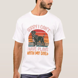 Camiseta Desculpe, não posso. Tenho planos com meu cão Rott