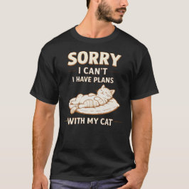Camiseta Desculpe, não posso, tenho planos com meu gato Ate