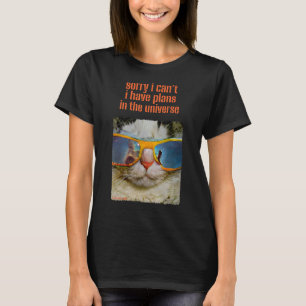 Camiseta Desculpe, Não Posso, Tenho Planos No Universo Sarc
