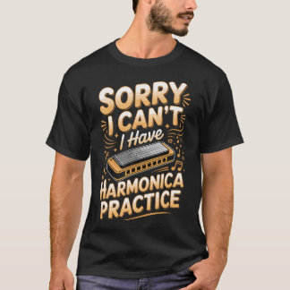Camiseta Desculpe, Não Posso, Tenho Prática de Harmônica