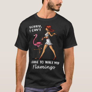 Camiseta Desculpe, não posso, tenho que passear meu flaming