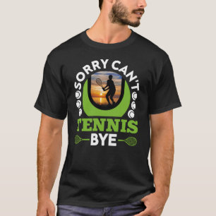 Camiseta Desculpe, não posso Tênis Tchau Tênis engraçado