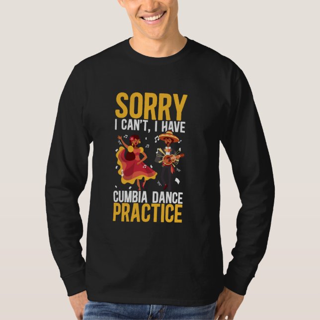Camiseta Desculpe, não posso ter a Cumbia Dance Practice Me (Frente)