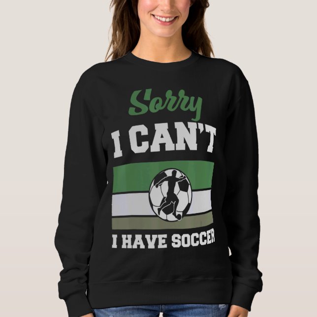 Camiseta Desculpe, não posso ter futebol (Frente)