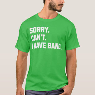Camiseta Desculpe Não Posso Ter Mãe Da Banda Marcial Da Ban