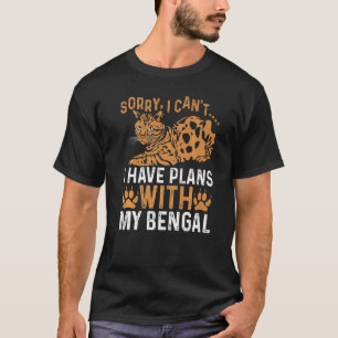 Camiseta Desculpe, não posso ter planos com meu Bengala C