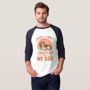 Camiseta Desculpe, não posso ter planos com meu cachorro