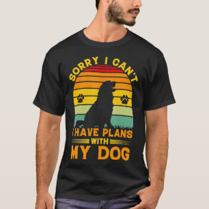 Camiseta Desculpe, Não Posso Ter Planos Com Meu Cachorro En