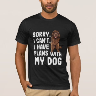 Camiseta Desculpe, Não Posso Ter Planos Com Meu Cão Da Terr