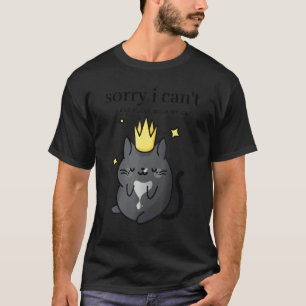 Camiseta Desculpe, não posso ter planos com meu gata de mul