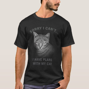 Camiseta Desculpe, não posso ter planos com meu gato