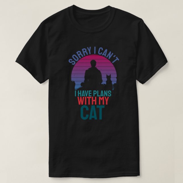 Camiseta Desculpe, Não Posso Ter Planos Com Meu Gato (Frente do Design)
