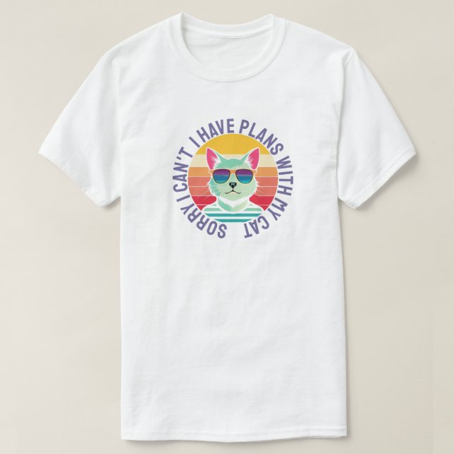 Camiseta Desculpe, Não Posso Ter Planos Com Meu Gato (Frente do Design)