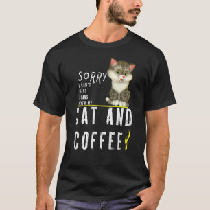 Camiseta Desculpe, não posso ter planos com meu gato e café