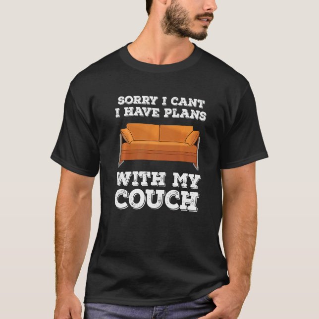 Camiseta Desculpe, não posso ter planos com meu sofá (Frente)