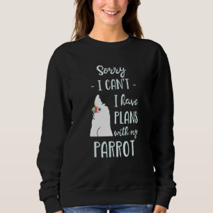 Camiseta Desculpe, não posso ter planos com o meu papagaio