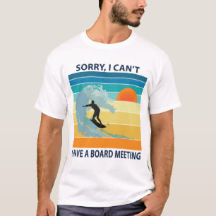 Camiseta Desculpe, não posso ter uma Conselho me divertind