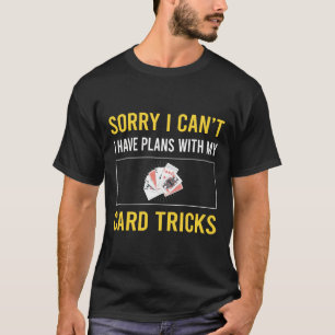 Camiseta Desculpe, não posso truque de manipulação de carta
