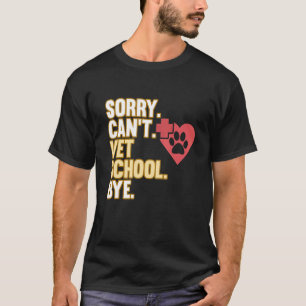 Camiseta Desculpe, não posso Vet School Veterinary Gra