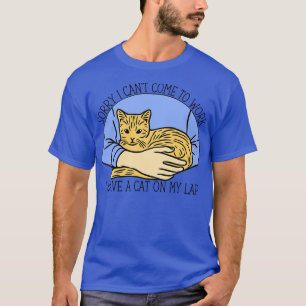 Camiseta Desculpe, Não Posso Vir Trabalhar Tenho Um Gato No