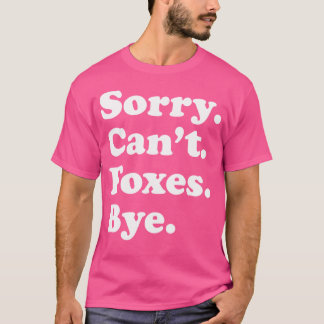Camiseta Desculpe Não Puder Rapar Engraçada Raposa Animal