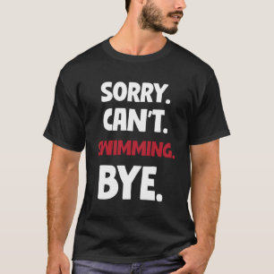 Camiseta Desculpe Não Saber Nadar Tchau