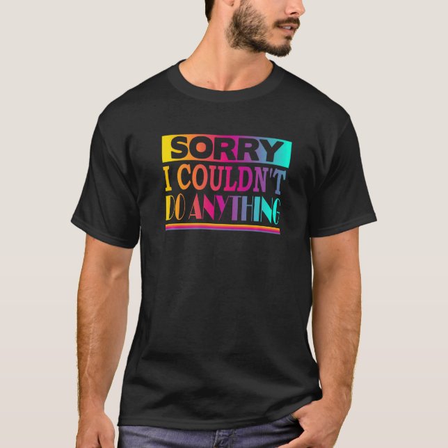 Camiseta Desculpe não ter feito nada (Frente)