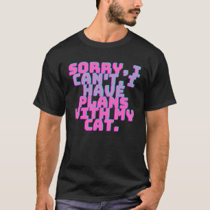 Camiseta Desculpe não ter planos com meu Cat 3