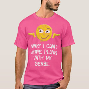 Camiseta Desculpe Não Ter Planos Com Meu Gerbil Engraçado
