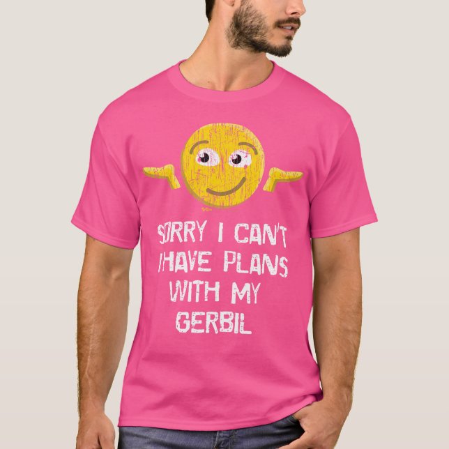 Camiseta Desculpe Não Ter Planos Com Meu Gerbil Engraçado (Frente)