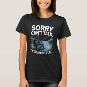 Camiseta Desculpe Nãopode Falar, Estou Em Outra Linha. Pesc