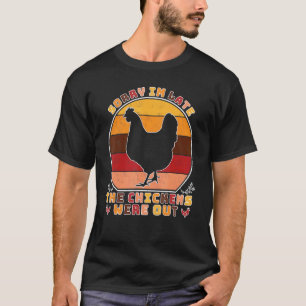 Camiseta Desculpe o atraso, as galinhas estavam soltas Gali