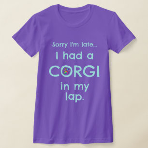 Camiseta "Desculpe o atraso... Eu Tinha Um Corgi No Meu Col