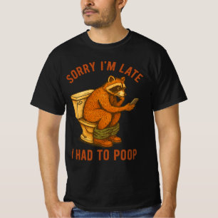 Camiseta Desculpe o Atraso Eu Tive que Cagar Banheiro Dito