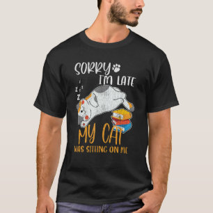 Camiseta Desculpe o Atraso Meu Gato Estava Sentado Em Cima
