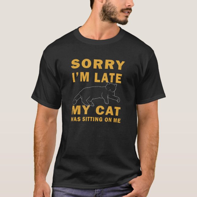 Camiseta Desculpe o atraso, meu gato estava sentado em mim  (Frente)
