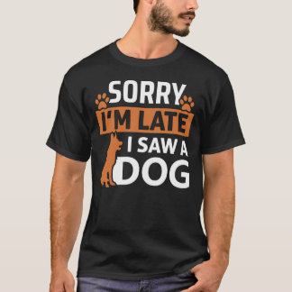 Camiseta Desculpe o atraso, vi um cachorro - Engraçado Cach