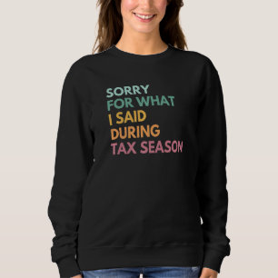 Camiseta Desculpe O Que Eu Disse Durante A Época Fiscal