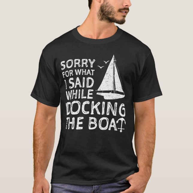 Camiseta Desculpe O Que Eu Disse Enquanto Ancorava O Barco (Frente)