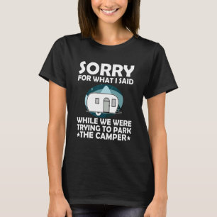 Camiseta Desculpe O Que Eu Disse Enquanto Estacionava O Cam