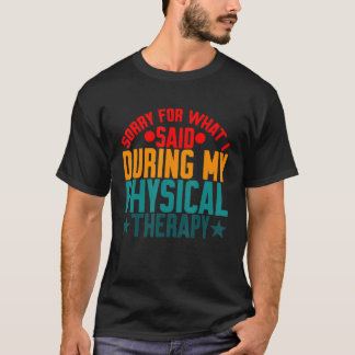 Camiseta Desculpe Pelo Que Disse Durante A Minha Terapia Fí